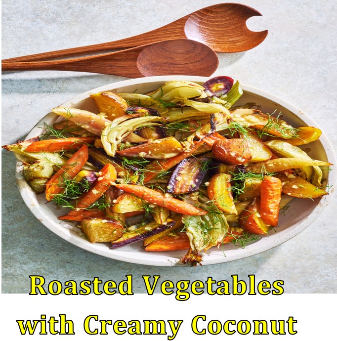  𝐑𝐨𝐚𝐬𝐭𝐞𝐝 𝐕𝐞𝐠𝐞𝐭𝐚𝐛𝐥𝐞𝐬 𝐰𝐢𝐭𝐡 𝐂𝐫𝐞𝐚𝐦𝐲 𝐂𝐨𝐜𝐨𝐧𝐮𝐭 𝐃𝐫𝐞𝐬𝐬𝐢𝐧𝐠 